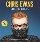 Chris Evans, Vassos Alexander - Call the Midlife (Livre audio)
