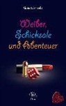 Klaus Schneider - Weiber, Abenteuer und Schicksale