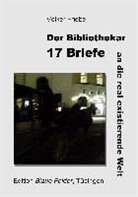 Volker Friebel - 17 Briefe an die real existierende Welt