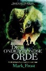 Mark Frost - De Ondergrondse Orde