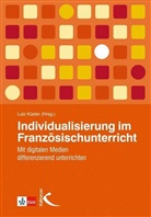 Lutz Küster, Lut Küster (Prof. Dr.), Lutz Küster (Prof. Dr.) - Individualisierung im Französischunterricht, m. 1 Beilage