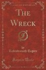 Rabindranath Tagore - The Wreck (Classic Reprint)