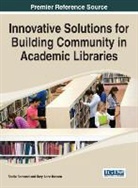 Sheila Bonnand, Mary Anne Hansen, Sheila Bonnand, Mary Anne Hansen - Innovative Solutions for Building Community in Academic Libraries