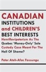 Peter Ateh-Afac Fossungu - Canadian Institutions And Children's Best Interests
