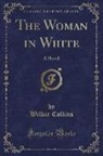 Wilkie Collins - The Woman in White