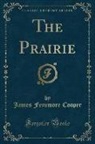 James Fenimore Cooper - The Prairie (Classic Reprint)
