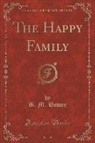 B. M. Bower - The Happy Family (Classic Reprint)