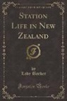 Lady Barker - Station Life in New Zealand (Classic Reprint)