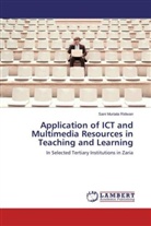 Sani Murtala Ridwan - Application of ICT and Multimedia Resources in Teaching and Learning