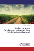Mariam Habashy - Studies on some fungivorous mites and their role in biological control