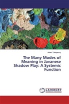 Albert Tallapessy - The Many Modes of Meaning in Javanese Shadow Play: A Systemic Function