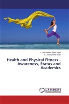K Antony Peter Jude, K. Antony Peter Jude, D Jim Reeve Silent Night, D Jim Reeves Silent Night, D. Jim Reeves Silent Night - Health and Physical Fitness - Awareness, Status and Academics