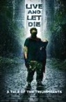 Viet Le - Live and Let Die: A Tale of the Triumphants