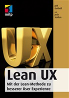 Jeff Gothelf, Jeff Gotthelf, Josh Seiden - Lean UX