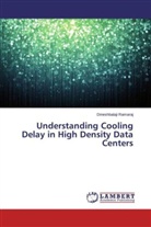 Dineshbalaji Ramaraj - Understanding Cooling Delay in High Density Data Centers