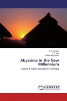 Tibebe Alemayehu, S Janetius, S T Janetius, S. T. Janetius, S.T. Janetius, T Mini... - Abyssinia in the New Millennium