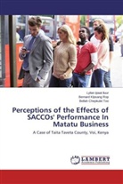 Chepkulei, Bellah Chepkulei Too, Lylia Ipaat Iluur, Lylian Ipaat Iluur, Bernar KIpsang Rop, Bernard Kipsang Rop... - Perceptions of the Effects of SACCOs' Performance In Matatu Business