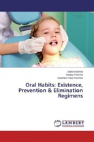 Saksh Bamba, Sakshi Bamba, Sanja Chachra, Sanjay Chachra, Gulsheen Ka Kochhar, Gulsheen Kaur Kochhar - Oral Habits: Existence, Prevention & Elimination Regimens