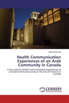 Hana Al-Bannay - Health Communication Experiences of an Arab Community in Canada