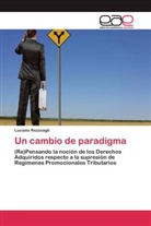 Luciano Rezzoagli - Un cambio de paradigma