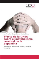 Enriqu Chávez, Enrique Chávez, Ivá Pérez-Neri, Iván Pérez-Neri, Mauricio Soltero - Efecto de la DHEA sobre el metabolismo cerebral de la dopamina