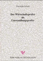 Christoph Schaal - Der Wirtschaftsprüfer als Umwandlungsprüfer