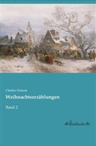 Charles Dickens - Weihnachtserzählungen