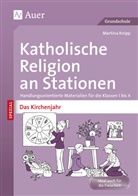 Martina Knipp - Katholische Religion an Stationen SPEZIAL - Das Kirchenjahr