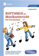 Angelik Rehm, Angelika Rehm, Dieter Rehm - Rhythmus im Musikunterricht der Grundschule