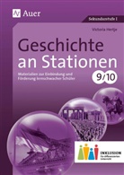 Victoria Hertje - Geschichte an Stationen, Klassen 9/10 Inklusion