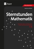 Katharina Bühler - Sternstunden Mathematik Klasse 7/8