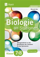 Manuel Giar, Manuela Giar, Tin Schauer, Tina Schauer, Inge Wittig, Marc Bettner... - Biologie an Stationen, Klasse 7/8 Gymnasium