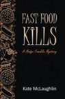 Kate Mclaughlin - Fast Food Kills