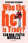 Peter Henk Steenhuis - Who the hell is Trudy?