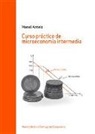 Manel Antelo Suárez - Curso práctico de microeconomía intermedia