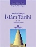 Adem Apak - Anahatlariyla Islam Tarihi 4