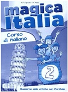 Magica Italia - 2: Quaderno delle attività con Portfolio