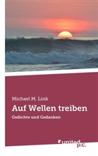 Michael M. Link, Michael M. Link - Auf Wellen treiben