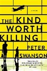 Peter Swanson - The Kind Worth Killing