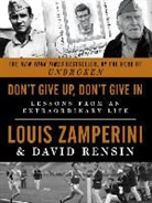 David Rensin, Louis Zamperini, Louis/ Rensin Zamperini - Don't Give Up, Don't Give in