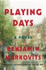Benjamin Markovits - Playing Days
