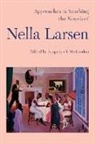 Jacquelyn Y. (EDT) McLendon, Jacquelyn Y McLendon, Jacquelyn Y. McLendon - Approaches to Teaching the Novels of Nella Larsen