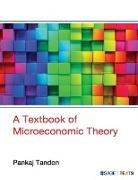 Pankaj Tandon - A Textbook of Microeconomic Theory