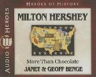 Janet &amp;. Geoff Benge, Janet/ Benge Benge, Tim Gregory - Milton Hershey (Audio book)