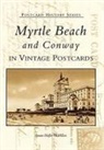 Susan Hoffer McMillan - Myrtle Beach and Conway in Vintage Postcards