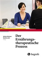 Adrian Rufener, Sandr Jent, Sandra Jent, Rufener, Rufener, Adrian Rufener - Der Ernährungstherapeutische Prozess