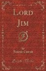 Joseph Conrad - Lord Jim (Classic Reprint)