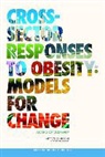 Food And Nutrition Board, Institute Of Medicine, Roundtable on Obesity Solutions - Cross-Sector Responses to Obesity