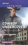 Alice Sharpe - Cowboy Undercover
