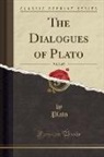 Plato, Plato Plato - The Dialogues of Plato, Vol. 2 of 5